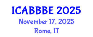International Conference on Agricultural, Biotechnology, Biological and Biosystems Engineering (ICABBBE) November 17, 2025 - Rome, Italy