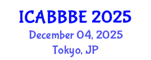 International Conference on Agricultural, Biotechnology, Biological and Biosystems Engineering (ICABBBE) December 04, 2025 - Tokyo, Japan