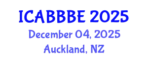 International Conference on Agricultural, Biotechnology, Biological and Biosystems Engineering (ICABBBE) December 04, 2025 - Auckland, New Zealand