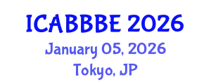 International Conference on Agricultural, Biotechnology, Biological and Biosystems Engineering (ICABBBE) January 05, 2026 - Tokyo, Japan
