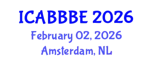 International Conference on Agricultural, Biotechnology, Biological and Biosystems Engineering (ICABBBE) February 02, 2026 - Amsterdam, Netherlands