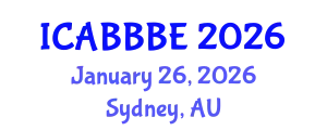 International Conference on Agricultural, Biotechnology, Biological and Biosystems Engineering (ICABBBE) January 26, 2026 - Sydney, Australia