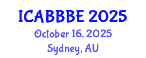 International Conference on Agricultural, Biotechnology, Biological and Biosystems Engineering (ICABBBE) October 16, 2025 - Sydney, Australia