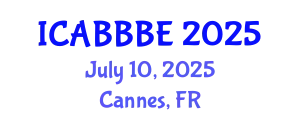 International Conference on Agricultural, Biotechnology, Biological and Biosystems Engineering (ICABBBE) July 10, 2025 - Cannes, France