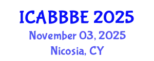 International Conference on Agricultural, Biotechnology, Biological and Biosystems Engineering (ICABBBE) November 03, 2025 - Nicosia, Cyprus