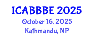 International Conference on Agricultural, Biotechnology, Biological and Biosystems Engineering (ICABBBE) October 16, 2025 - Kathmandu, Nepal