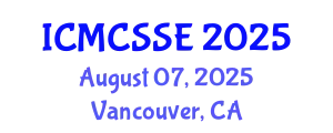 International Conference on Mathematical, Computational and Statistical Sciences and Engineering (ICMCSSE) August 07, 2025 - Vancouver, Canada