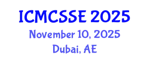 International Conference on Mathematical, Computational and Statistical Sciences and Engineering (ICMCSSE) November 10, 2025 - Dubai, United Arab Emirates