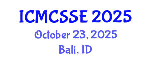 International Conference on Mathematical, Computational and Statistical Sciences and Engineering (ICMCSSE) October 23, 2025 - Bali, Indonesia
