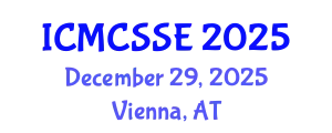 International Conference on Mathematical, Computational and Statistical Sciences and Engineering (ICMCSSE) December 29, 2025 - Vienna, Austria