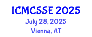 International Conference on Mathematical, Computational and Statistical Sciences and Engineering (ICMCSSE) July 28, 2025 - Vienna, Austria