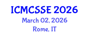 International Conference on Mathematical, Computational and Statistical Sciences and Engineering (ICMCSSE) March 02, 2026 - Rome, Italy