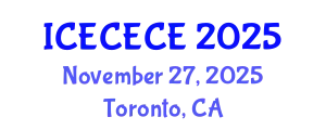 International Conference on Electrical, Computer, Electronics and Communication Engineering (ICECECE) November 27, 2025 - Toronto, Canada