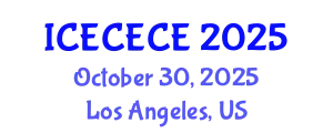 International Conference on Electrical, Computer, Electronics and Communication Engineering (ICECECE) October 30, 2025 - Los Angeles, United States