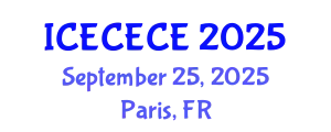 International Conference on Electrical, Computer, Electronics and Communication Engineering (ICECECE) September 25, 2025 - Paris, France