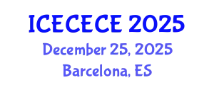 International Conference on Electrical, Computer, Electronics and Communication Engineering (ICECECE) December 25, 2025 - Barcelona, Spain