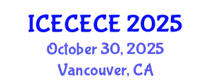 International Conference on Electrical, Computer, Electronics and Communication Engineering (ICECECE) October 30, 2025 - Vancouver, Canada