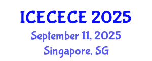 International Conference on Electrical, Computer, Electronics and Communication Engineering (ICECECE) September 11, 2025 - Singapore, Singapore