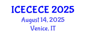 International Conference on Electrical, Computer, Electronics and Communication Engineering (ICECECE) August 14, 2025 - Venice, Italy