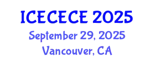 International Conference on Electrical, Computer, Electronics and Communication Engineering (ICECECE) September 29, 2025 - Vancouver, Canada