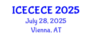 International Conference on Electrical, Computer, Electronics and Communication Engineering (ICECECE) July 28, 2025 - Vienna, Austria