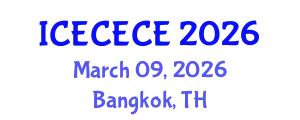International Conference on Electrical, Computer, Electronics and Communication Engineering (ICECECE) March 09, 2026 - Bangkok, Thailand