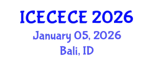 International Conference on Electrical, Computer, Electronics and Communication Engineering (ICECECE) January 05, 2026 - Bali, Indonesia