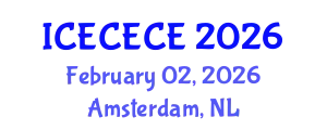 International Conference on Electrical, Computer, Electronics and Communication Engineering (ICECECE) February 02, 2026 - Amsterdam, Netherlands