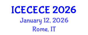 International Conference on Electrical, Computer, Electronics and Communication Engineering (ICECECE) January 12, 2026 - Rome, Italy