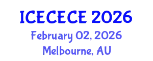 International Conference on Electrical, Computer, Electronics and Communication Engineering (ICECECE) February 02, 2026 - Melbourne, Australia