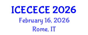 International Conference on Electrical, Computer, Electronics and Communication Engineering (ICECECE) February 16, 2026 - Rome, Italy