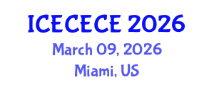 International Conference on Electrical, Computer, Electronics and Communication Engineering (ICECECE) March 09, 2026 - Miami, United States