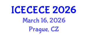 International Conference on Electrical, Computer, Electronics and Communication Engineering (ICECECE) March 16, 2026 - Prague, Czechia