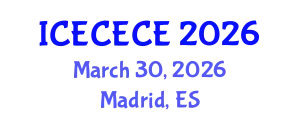 International Conference on Electrical, Computer, Electronics and Communication Engineering (ICECECE) March 30, 2026 - Madrid, Spain