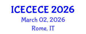 International Conference on Electrical, Computer, Electronics and Communication Engineering (ICECECE) March 02, 2026 - Rome, Italy