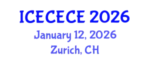 International Conference on Electrical, Computer, Electronics and Communication Engineering (ICECECE) January 12, 2026 - Zurich, Switzerland