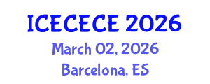 International Conference on Electrical, Computer, Electronics and Communication Engineering (ICECECE) March 02, 2026 - Barcelona, Spain