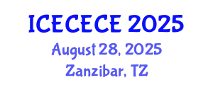 International Conference on Electrical, Computer, Electronics and Communication Engineering (ICECECE) August 28, 2025 - Zanzibar, Tanzania