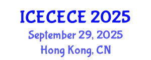 International Conference on Electrical, Computer, Electronics and Communication Engineering (ICECECE) September 29, 2025 - Hong Kong, China