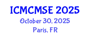 International Conference on Mathematical and Computational Methods in Science and Engineering (ICMCMSE) October 30, 2025 - Paris, France