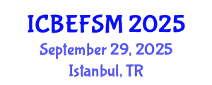 International Conference on Business, Economics, Financial Sciences and Management (ICBEFSM) September 29, 2025 - Istanbul, Turkey