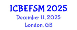 International Conference on Business, Economics, Financial Sciences and Management (ICBEFSM) December 11, 2025 - London, United Kingdom