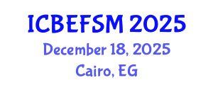 International Conference on Business, Economics, Financial Sciences and Management (ICBEFSM) December 18, 2025 - Cairo, Egypt