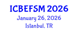 International Conference on Business, Economics, Financial Sciences and Management (ICBEFSM) January 26, 2026 - Istanbul, Turkey