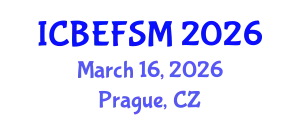 International Conference on Business, Economics, Financial Sciences and Management (ICBEFSM) March 16, 2026 - Prague, Czechia