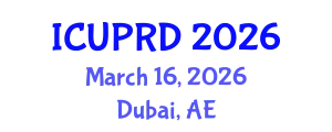 International Conference on Urban Planning and Regional Development (ICUPRD) March 16, 2026 - Dubai, United Arab Emirates