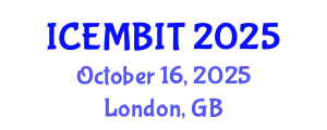 International Conference on Economics, and Management of Business, Innovation and Technology (ICEMBIT) October 16, 2025 - London, United Kingdom