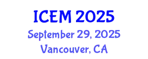 International Conference on Environmental Management (ICEM) September 29, 2025 - Vancouver, Canada