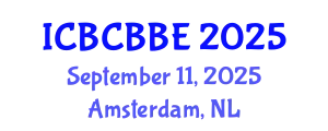 International Conference on Bioinformatics, Computational Biology and Biomedical Engineering (ICBCBBE) September 11, 2025 - Amsterdam, Netherlands