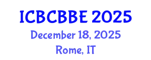 International Conference on Bioinformatics, Computational Biology and Biomedical Engineering (ICBCBBE) December 18, 2025 - Rome, Italy